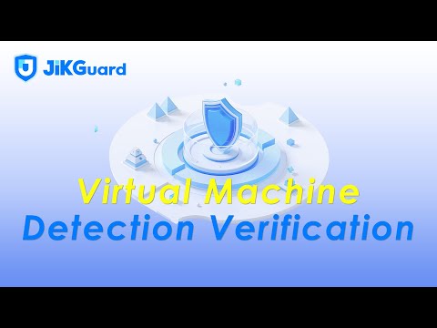 JikGuard Virtual Machine Detection Verification