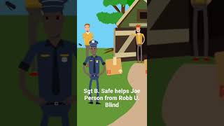 Sgt. B. Safe saves Joe Person from Robb U. Blind’s thievery ways￼