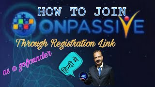 How to Join Onpassive through Link in Hindi | Onpassive मे जोइनिंग कैसे करें भेजे गए लिंक से |