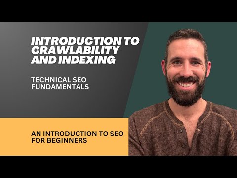 Introduction to Crawlability and Indexing - Technical SEO Fundamentals