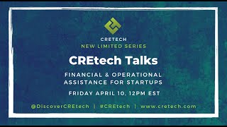 CREtech Talks: Financial and Operational Assistance for Startups