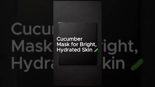 Cucumber Mask for Bright, Hydrated Skin 🥒