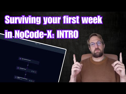 Surviving Your First Week with NoCode-X: Intro