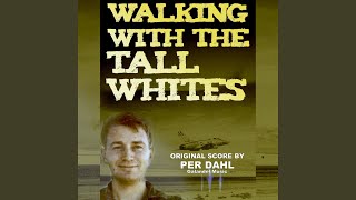 WALKING WITH THE TALL WHITES