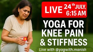 LIVE - Yoga for Knee Pain & Joint Stiffness Relief | 60-Min Live Healing Routine with Manish
