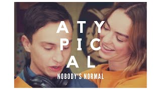 Dude, nobody's normal ｜Atypical edit.