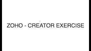 ZOHO - Creator Exercise