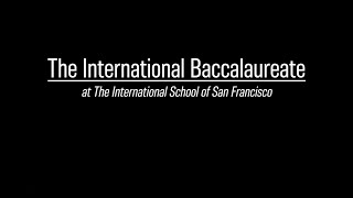 The International Baccalaureate at The International School of San Francisco