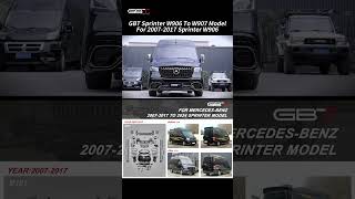 GBT Design Mercedes Sprinter van  W906Model Upgrade Body Kit #bodykit #upgrade