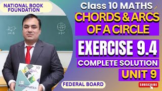 Exercise 9.4 Full Solutions | CHORDS & ARCS Of A Circle |  Class 10 Math | Federal Board| NBF