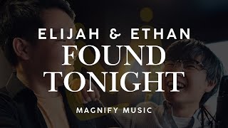Found Tonight (Cover) by Elijah & Ethan | Magnify Music