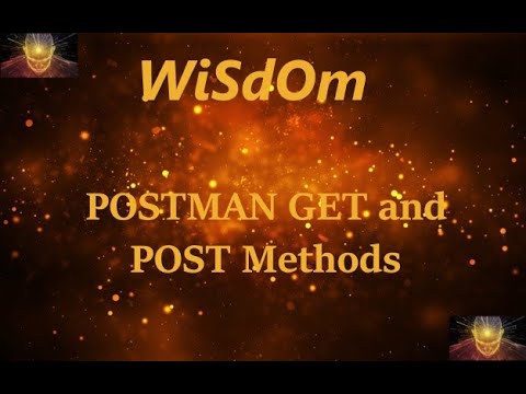 WiSdOm - Postman GET and POST Methods