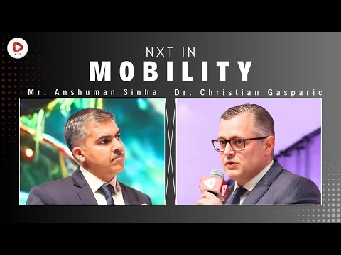 Dr. Christian Gasparic & Mr. Anshuman Sinha: Deep Dive into Future of Mobility | NXT Conclave 2025