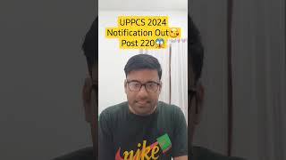 UPPCS 2024 Notification Out😘 Post 220😱 #shorts #uppcs2024 #uppsc2024pre #uppcspreexampreparation