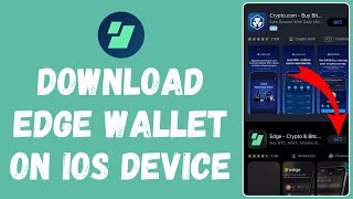 How to Download Edge Wallet on IOS Device
