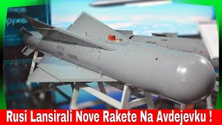 Rusi lansirali nove rakete na Avdejevku ! Rusija I Ukrajina Rat najnovije Vesti