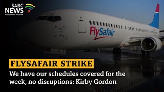 FlySafair Strike | We have our schedules covered for the week, no disruptions: Kirby Gordon
