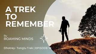 A Trek to Remember | Dhotrey-Tonglu Trek | Episode 18 | Roaming Minds | Offbeat Place in NorthBengal
