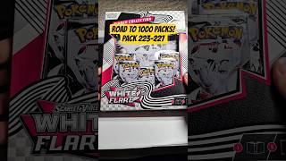 Road to 1000 Packs Packs 223-227 White Flare Binder Collection #whiteflare #pokemoncards #pokemontcg