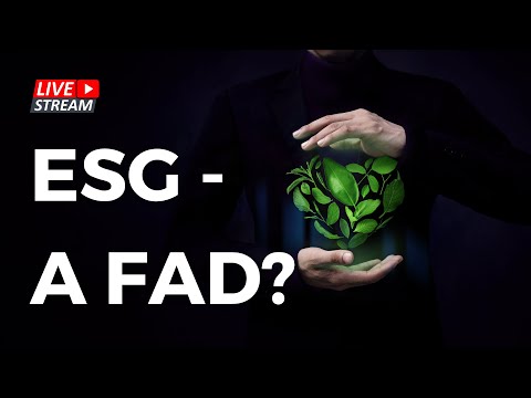 ESG - Environmental Social Governance - Fad or Solution?