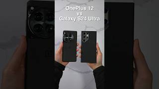 OnePlus 12 vs Samsung Galaxy S24 Ultra Camera Comparison