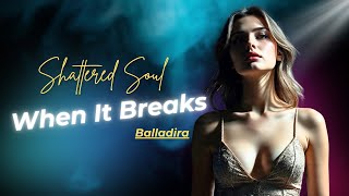 When It Breaks – Heartbreaking New Pop Ballad for Broken Hearts | Emotional Song 2025