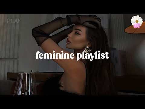 ur confidence playlist (feminine playlist) - Girl boss vibes - Women energy playlist