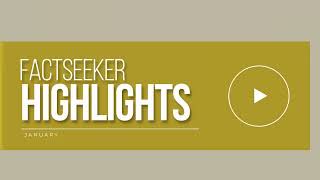 FactSeeker Highlights - January 2022 T
