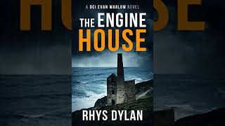 Rhys Dylan - DCI Evan Warlow #1 - The Engine House - Audiobook Mystery, Thriller & Suspense