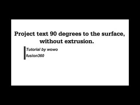 Project text 90 degrees to the surface with - Autodesk-fusion 360