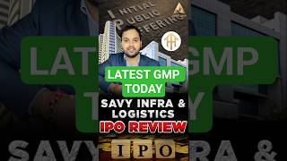 Savy Infra & Logistics IPO Review | Savy Infra & Logistics IPO GMP | Savy Infra & Logistics IPO #ipo