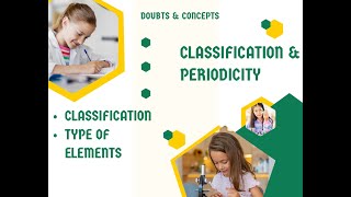 Classification and Periodicity - Classification & Types of Elements