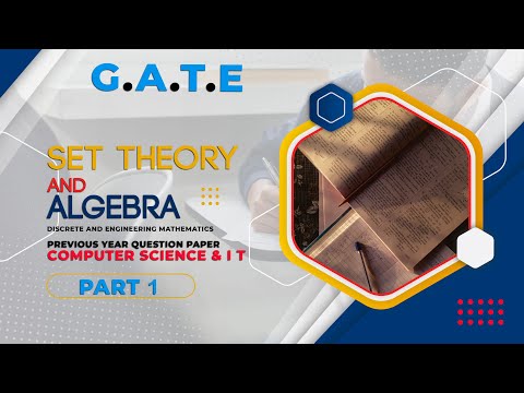 Set Theory and Algebra - Discrete and Engineering Mathematics | GATE Previous Questions | Part1