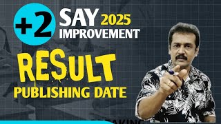 +2 say improvement result update 2025 Kerala Higher Secondary s a y improvement exam latest news