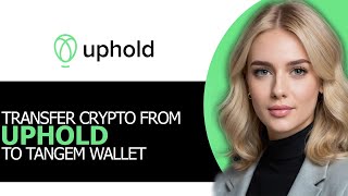 Easily Transfer Crypto from Uphold to Tangem Wallet in 2025 (BEST WAY!)