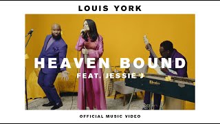 Louis York - Heaven Bound ft. Jessie J (Official Video)