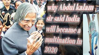 Why Dr.APJ Abdul kalam consider as India will became a superpower nation at 2020