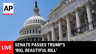 LIVE: Senate passes Trump’s ‘big, beautiful bill’