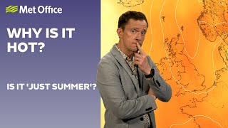 Why so hot? - 11/07/2025 - Weather Forecast UK - Met Office Weather
