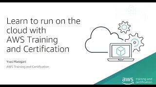 AWS Webinar Series - Learn to Run on the Cloud with AWS Training and Certification