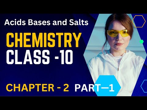 Class 10 chemistry Acids Bases and Salts chapter 2 part-1