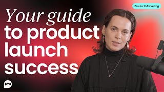 How to launch a product: From ideation to post-launch success