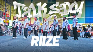 [KPOP IN PUBLIC NYC - TIMES SQUARE] RIIZE (라이즈) 'Talk Saxy' Dance Cover by ONE DANCE CREW