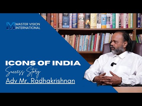 Icons of India | Interview with Advocate Mr. A. Radhakrishnan | Master Vision International