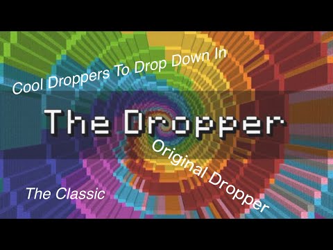 Playing The Original Dropper