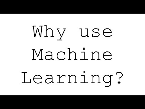 Why use Machine Learning?