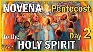 DAY-2 🔥 PENTECOST NOVENA to the HOLY SPIRIT, Prayers w Hymn: Come, Holy Spirit, Scripture & Song