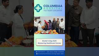 Honouring Our Healthcare Heroes – Columbiaa Hospital, Kasturi Nagar
