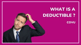 What is a Deductible ?  | COVU