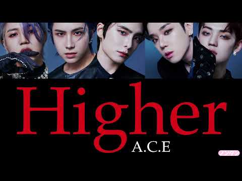 【 カナルビ / 日本語字幕 / 歌詞 】Higher - A.C.E (에이스)